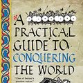 Cover Art for B08SQ2QX14, A Practical Guide to Conquering the World by K. J. Parker