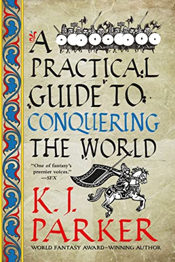 Cover Art for B08SQ2QX14, A Practical Guide to Conquering the World by K. J. Parker