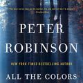 Cover Art for 9780061719752, All the Colors of Darkness by Peter Robinson