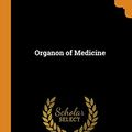 Cover Art for 9780343753498, Organon of Medicine by Samuel Hahnemann