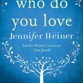 Cover Art for 9781471139680, Who Do You Love by Jennifer Weiner