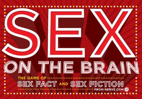 Cover Art for 9780811861069, Sex on the Brain Board Game by Nerve.com