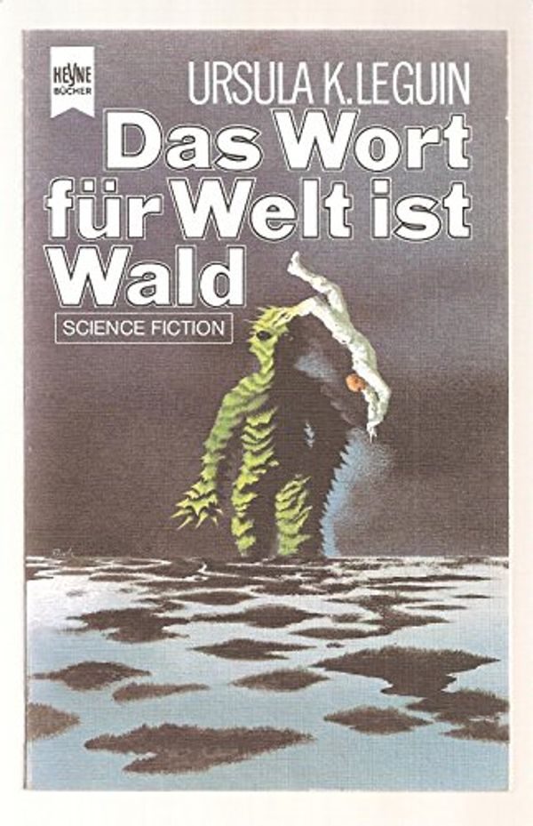 Cover Art for 9783453303782, Das Wort für Welt ist Wald by Ursula K. Le Guin