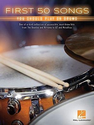 Cover Art for 9781495070501, First 50 Songs You Should Play on Drums by Hal Leonard Corp.