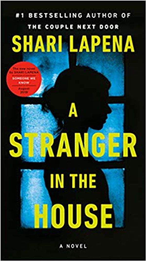 Cover Art for 9781400026951, A Stranger in the House by Shari Lapena