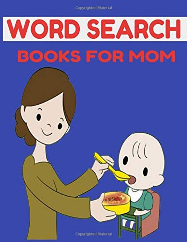 Cover Art for 9798637853885, word search books for mom: Large Print Word Search Puzzles for Moms, Learn Language Vocabulary with Challenging Easy to Read Word Find Puzzles for your moms by Word Search, Jessy