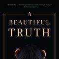 Cover Art for 9781616953782, A Beautiful Truth by Colin McAdam