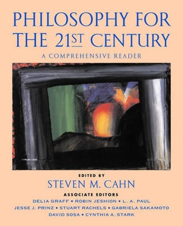 Cover Art for 9780195147926, Philosophy for the 21st Century: A Comprehensive Reader by Steven M. Cahn