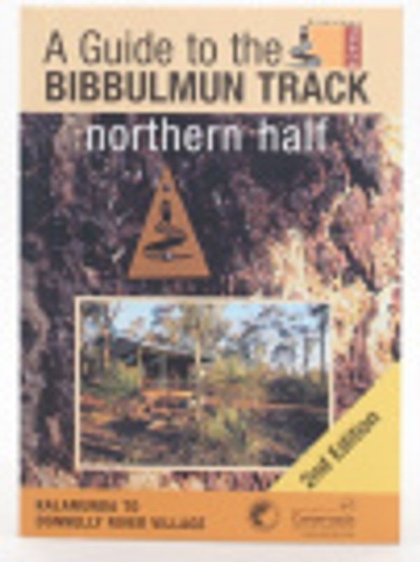 Cover Art for 9780730968740, Guide to the Bibbulmun Track - Northern Half by Jesse Brampton, Syd Shea, Mike Maher, Annie Keating