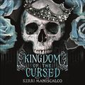 Cover Art for B098CGDDYH, Kingdom of the Cursed by Kerri Maniscalco
