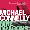Cover Art for 9781760632571, Nine Dragons by Michael Connelly