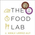 Cover Art for B00TG24C34, The Food Lab: Better Home Cooking Through Science by Cherie Mason, López-Alt, J. Kenji