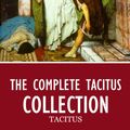 Cover Art for 9781508022039, The Complete Tacitus Collection by Tacitus, Thomas Gordon