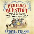 Cover Art for 9781409129813, Perilous Question by Antonia Fraser