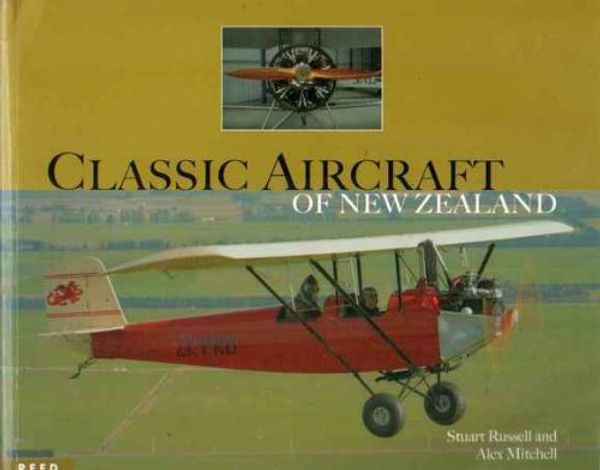 Cover Art for 9780790008905, Classic Aircraft of New Zealand by Alex Mitchell, Stuart Russell
