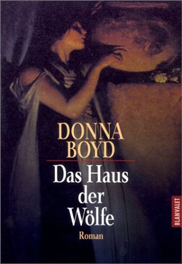 Cover Art for 9783442351244, Das Haus der WÃ¶lfe. by Donna Boyd