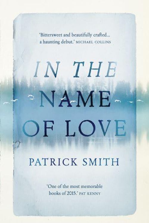 Cover Art for 9781781853160, In The Name Of Love by Patrick Smith