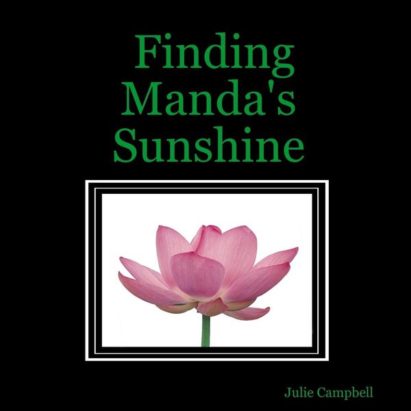 Cover Art for 9781312595118, Finding Manda's Sunshine by Julie Campbell