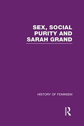 Cover Art for 9780415214100, Sex, Social Purity and Sarah Grand by Ann Heilmann
