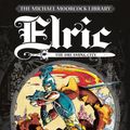 Cover Art for 9781785853340, The Michael Moorcock Library Vol 3: Elric - The Dreaming City by Roy Thomas