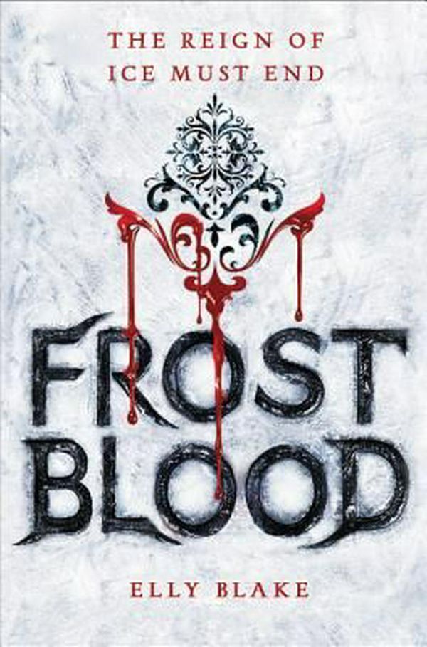 Cover Art for 9780316273183, Frostblood (Frostblood Saga) by Elly Blake