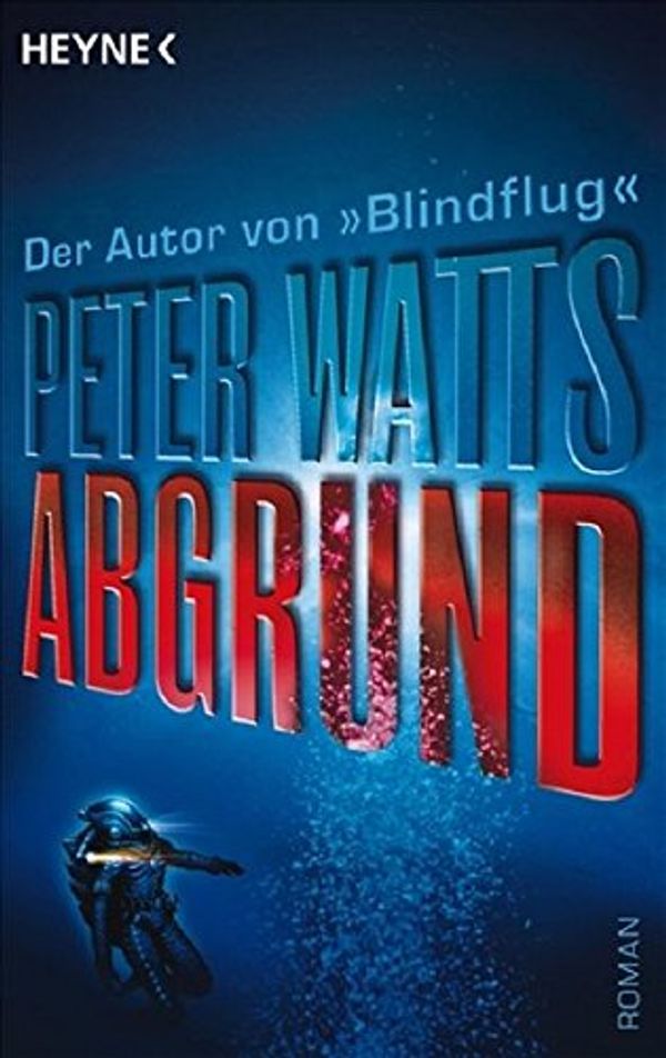 Cover Art for 9783453524460, Abgrund by Peter Watts