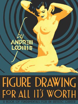 Cover Art for 9780857680983, Figure Drawing for All it's Worth by Andrew Loomis