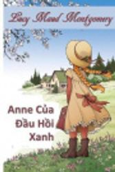 Cover Art for 9785570466135, Anne C a D u H i Xanh: Anne of Green Gables, Vietnamese edition by Lucy Maud Montgomery
