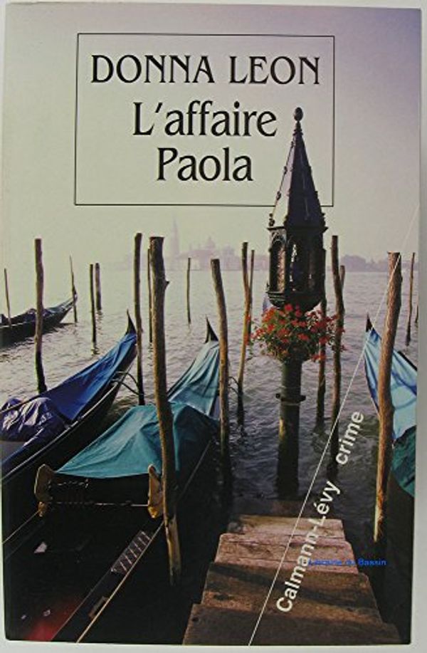 Cover Art for 9782702132852, L'affaire Paola by Donna Leon