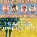 Cover Art for 9781842551882, Slave Girl from Jerusalem by Caroline Lawrence