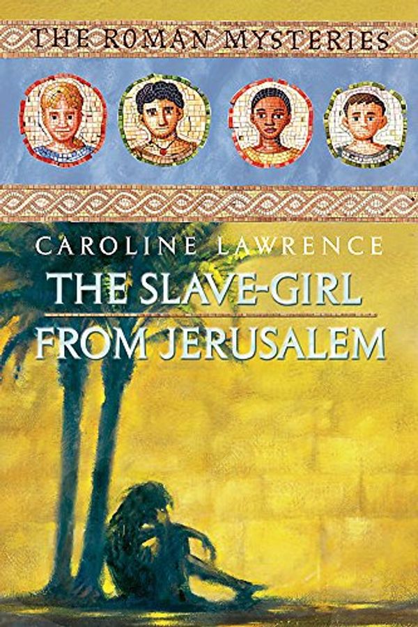 Cover Art for 9781842551882, Slave Girl from Jerusalem by Caroline Lawrence