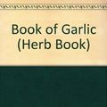 Cover Art for 9780207182938, Book of Garlic by Jackie French