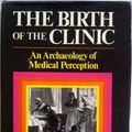 Cover Art for 9780394483214, The Birth of the Clinic by Michel Foucault
