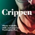 Cover Art for 9781446463369, Crippen: A Novel of Murder by John Boyne