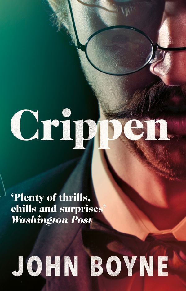 Cover Art for 9781446463369, Crippen: A Novel of Murder by John Boyne