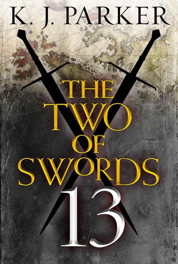 Cover Art for 9780356506203, The Two of Swords: Part 13 by K. J. Parker