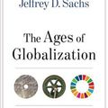 Cover Art for 9780231193740, The Ages of Globalization: Geography, Technology, and Institutions by Jeffrey D. Sachs