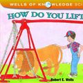 Cover Art for 9780807534199, How Do You Lift a Lion? by Robert E. Wells