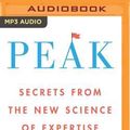 Cover Art for 9781531864880, Peak: Secrets from the New Science of Expertise by Robert Pool, Anders Ericsson