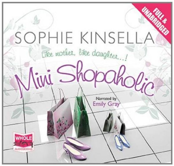 Cover Art for 9781407440125, Mini Shopaholic by Sophie Kinsella