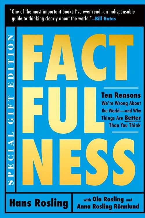 Cover Art for 9781250624956, Factfulness Illustrated: Ten Reasons We're Wrong about the World--And Why Things Are Better Than You Think by Hans Rosling, Ola Rosling, Rönnlund, Anna Rosling