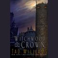 Cover Art for 9781524735548, The Witchwood Crown by Tad Williams