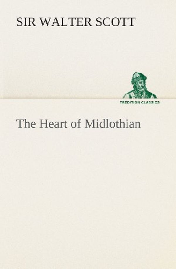 Cover Art for 9783849558024, The Heart of Midlothian by Sir Walter Scott