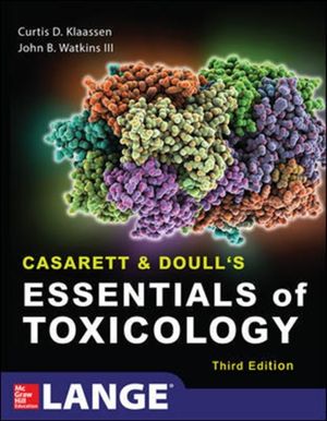 Cover Art for 9780071847087, Casarett and Doull's Essentials of Toxicology by Curtis D. Klaassen, Watkins III PhD, John B.