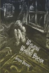 Cover Art for 9781424172078, Walking in a Waking Dream by Sarah Browne
