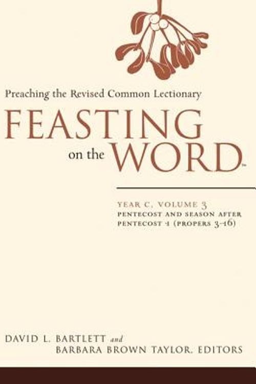 Cover Art for 9780664231026, Feasting on the Word: Year C, v. 3 by David L. Bartlett