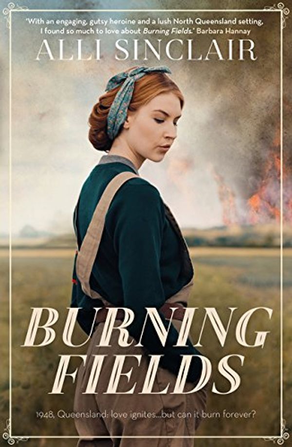 Cover Art for 9781489256591, Burning Fields by Alli Sinclair