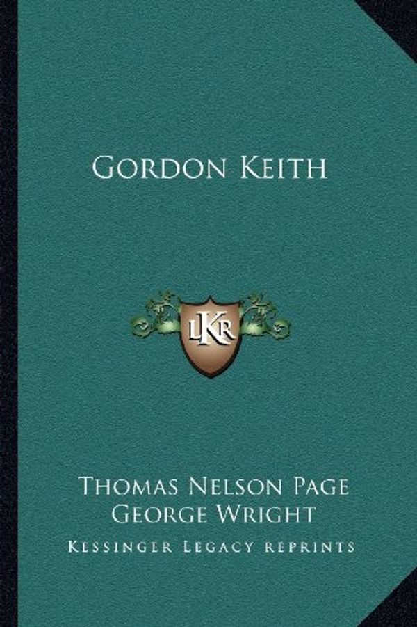 Cover Art for 9781162720388, Gordon Keith by Thomas Nelson Page