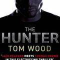 Cover Art for 9781847444493, The Hunter by Tom Wood