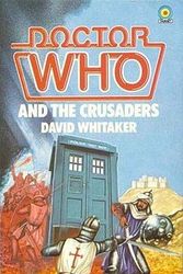 Cover Art for 9780426101376, Doctor Who and the Crusaders by David Whitaker